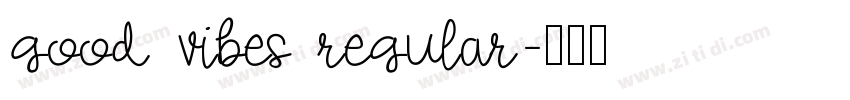 Good Vibes Regular字体转换